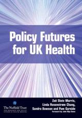 Policy Futures for UK Health