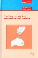 Practical Conscious Sedation: Oral Surgery and Oral Medicine - 2