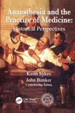 Anesthesia and the Practice of Medicine: Historical Perspectives