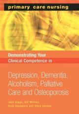 Demonstrating Your Clinical Competence in Depression, Dementia, Alcoholism,