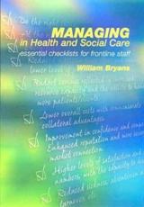 Managing in Health and Social Care: Essential Checklists for Frontline Staff