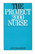 The Project 2000 Nurse: The Remaking of British General Nursing 1978-2000