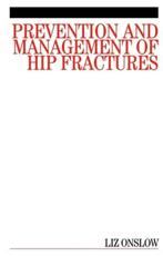 Prevention and Management of Hip Fractures