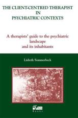 The Client-Centred Therapist in Psychiatric Contexts