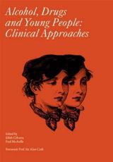 Alcohol, Drugs and Young People: Clinical Approaches