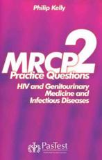 MRCP 2: Practice Questions Infectious Diseases and HIV Medicine