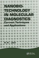Nanobiotechnology in Molecular Diagnostics: Current Techniques and Applications