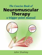 The Concise Book of Neuromuscular Therapy
