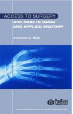 Access to Surgery: 500 Single Best Answer Questions in Applied Anatomy