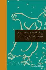 Zen and the Art of Raising Chickens