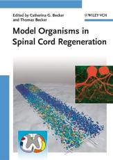 Model Organisms in Spinal Cord Regeneration
