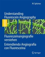Understanding Fluorescein Angiography