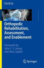 Orthopedic Rehabilitation, Assessment and Enablement