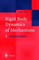 Rigid Body Dynamics of Mechanisms: 1 Theoretical Basis