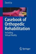 Casebook of Orthopedic Rehabilitation