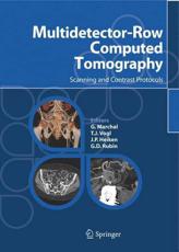 Multidetector-Row Computed Tomography: Scanning and Contrast Protocols