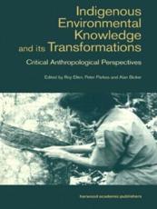 Indigenous Environmental Knowledge and Its Transformations
