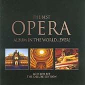 (The) Best Opera Album In The World...Ever!