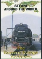 Steam Around the World: The Eastern Europe Archives