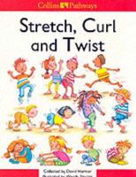 Stretch, Curl and Twist