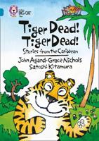 Tiger Dead! Tiger Dead!