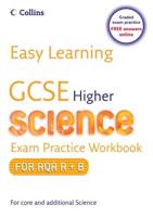 GCSE Higher Science. Exam Practice Workbook for AQA A+B