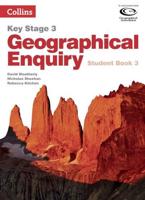 Key Stage 3 Geographical Enquiry. Student Book 3