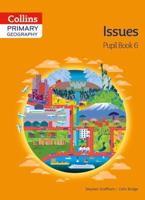 Primary Geography. Pupil Book 6 Issues