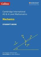 Cambridge International AS and A Level Mathematics Mechanics. Student's Book