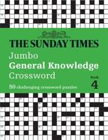 The Sunday Times Jumbo General Knowledge Crossword. Book 4