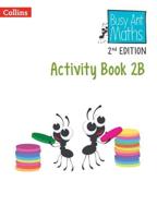 Busy Ant Maths. Activity Book 2B