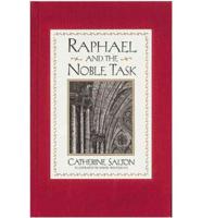 Raphael and the Noble Task