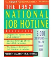 The 1997 National Job Hotline Directory