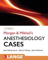 Morgan & Mikhail's Clinical Anesthesiology Cases
