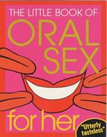 The Little Book of Oral Sex for Her