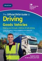 The Official DVSA Guide to Driving Goods Vehicles