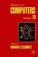 Advances in Computers. Vol. 70 Features & Benefits