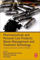 Pharmaceuticals and Personal Care Products: Waste Management and Treatment Technology: Emerging Contaminants and Micro Pollutants