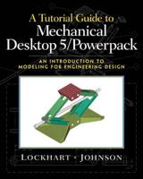 A Tutorial Guide to Mechanical Desktop 5/ Power Pack