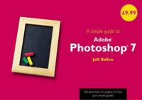 A Simple Guide to Photoshop 7