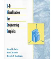 3-D Visualization for Engineering Graphics