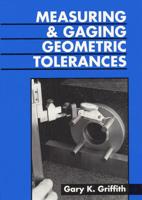 Measuring and Gaging Geometric Tolerances