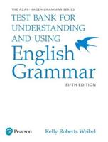 Azar-Hagen Grammar - (AE) - 5th Edition - Test Bank - Understanding and Using English Grammar