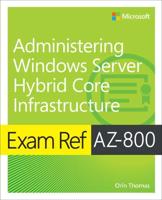 Administering Windows Server Hybrid Core Infrastructure