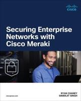 Securing Enterprise Networks With Cisco Meraki