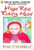Huge Red Riding Hood and Other Topsy-Turvy Stories