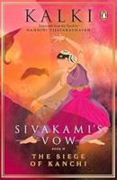 Sivakami's Vow. 2 The Siege of Kanchi