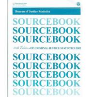 Sourcebook of Criminal Justice Statistics 2002