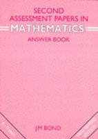 Second Assessment Papers in Mathematics - Answer Book New Revised Edition
