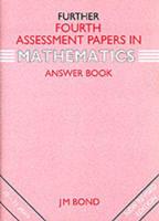 Further Fourth Assessment Papers in Mathematics - Answer Book